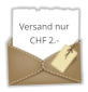 Versand nur CHF 2.-